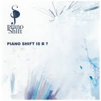 Piano Shift Is B? / Piano Shift